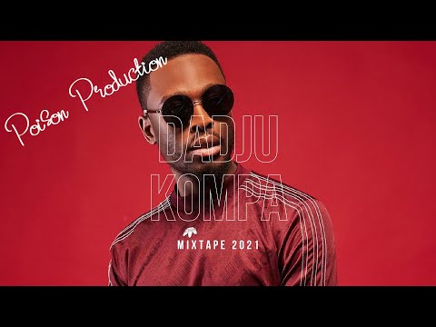 DADJU KOMPA MIX 2021| BEST OF DADJU KOMPA MIX 2021 BY POISON