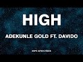 Adekunle Gold -High(Lyrics) ft. Davido