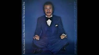 Ron Carter - Chelsea Bridge - from I’m Old Fashioned by Sadao Watanabe &amp; the Great Jazz Trio