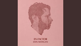 Ex-Factor Music Video