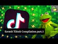 KERMIT TIKTOK COMPILATION PART 3