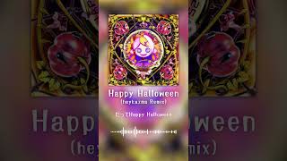 Happy Halloween Remix 2025 🎃👻 15歳の新生DJ heykazmaがRemix!!  Junky - Happy Halloween (heykazma Remix)