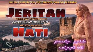 Download lagu JERITAN HATI - MIRNAWATI (Cover Slow Rock Dut Melow) by RIANA MUSIC #slowrock #cover  mp3