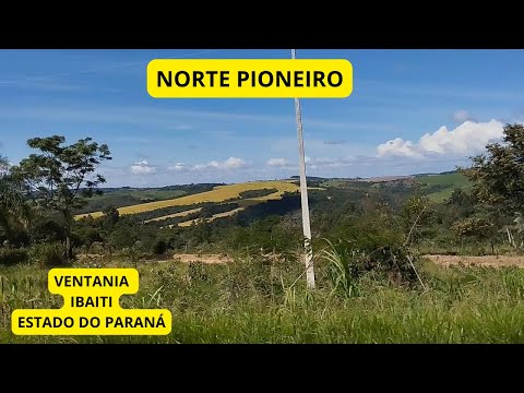 NORTE PIONEIRO DO PARANÁ - PASSANDO POR VENTANIA E IBAITI