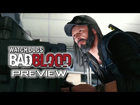Watch Dogs: Bad Blood - Preview