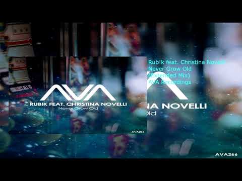 Rub!k feat. Christina Novelli - Never Grow Old (Extended Mix)