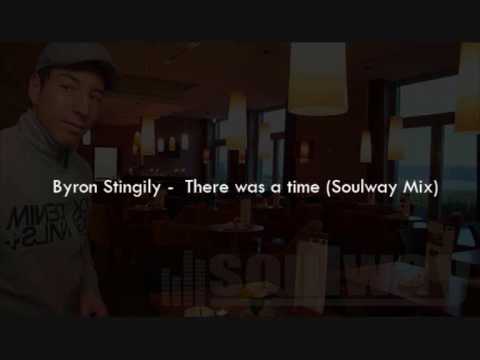 Byron Stingily - There was a time (Soulway Mix)