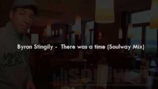 Byron Stingily - There was a time (Soulway Mix)