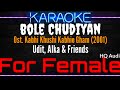Karaoke Bole Chudiyan ( For Female ) - Udit, Alka & Friends Ost. Kabhi Khushi Kabhi Gham (2001)