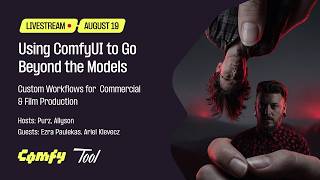 Using Comfy to Go Beyond the Models: Custom Workflows for Commercial and Film Production