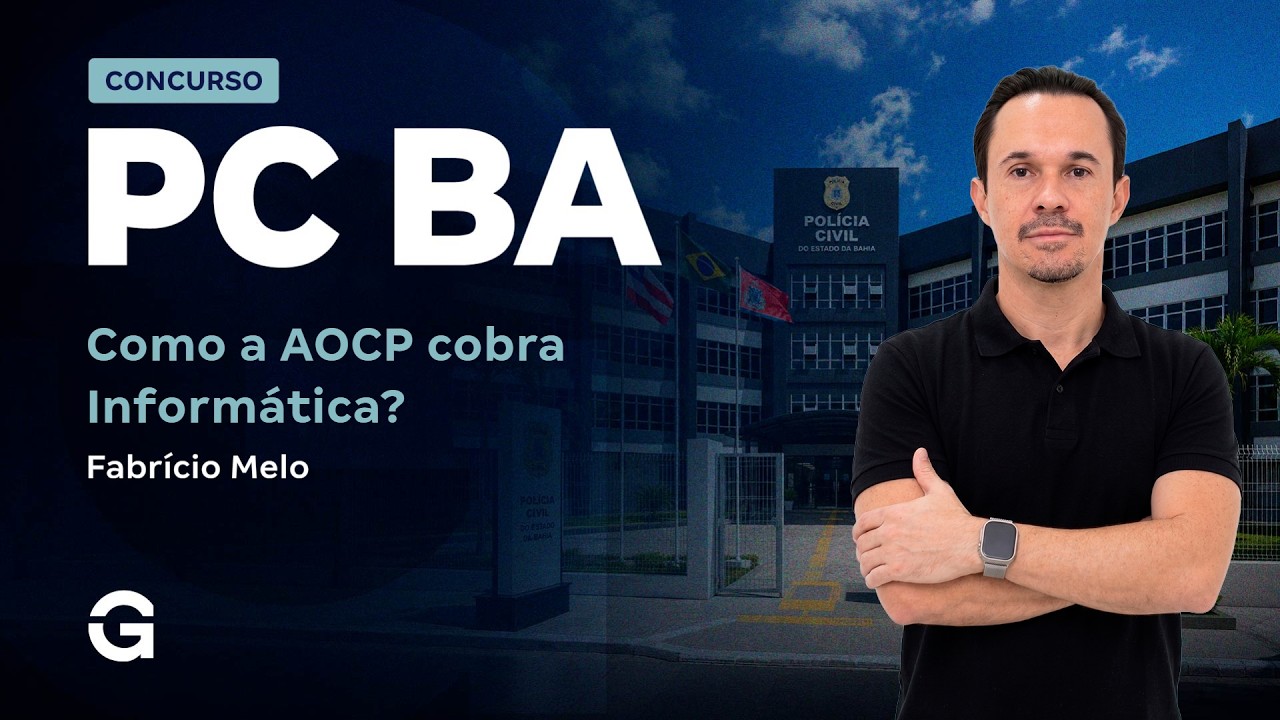 Concurso Polícia Civil Bahia | Informática do Zero: Principais Tópicos