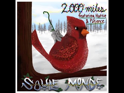 Soule Monde's 2021 Holiday Cover -  "2,000 Miles" by The Pretenders - Featuring Patience and Hattie