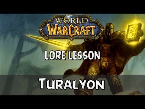 World of Warcraft lore lesson 92: Turalyon