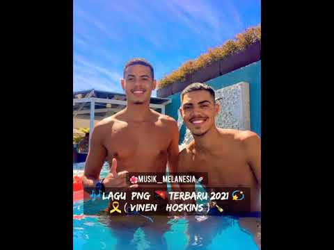 Lagu PNG 🇵🇬 Terbaru 2021 🎶🚀SPECIAL TIKTOK 💥 (VINEN HOSKINS)