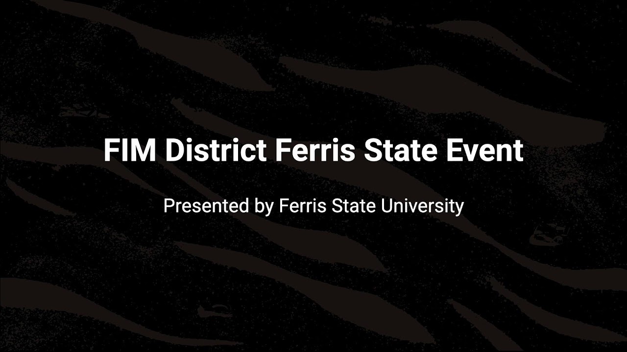 2026 FIM District Ferris State Event presented by Ferris State University - Day 2
