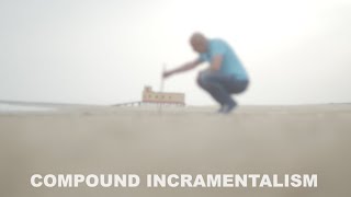 Compound Incramtalism
