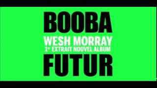 Booba - Wesh Morray