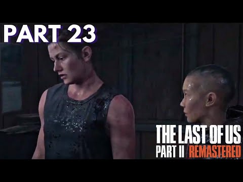 The Last Of Us 2 - Abby Meets Lev and Yara - Part 23