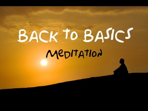 Back To Basics Guided Meditation: For beginners & returning meditation users