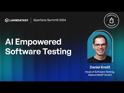 AI Empowered Software Testing | Daniel Knott | Spartans Summit 2024 | TestMu AI