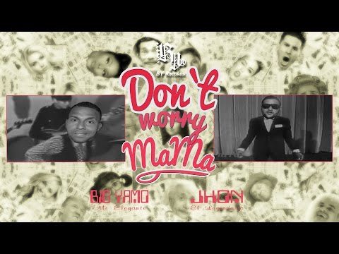 Don't Worry Mama (Mashup Video) - Big Yamo Ft. Jhon "El Legendario"