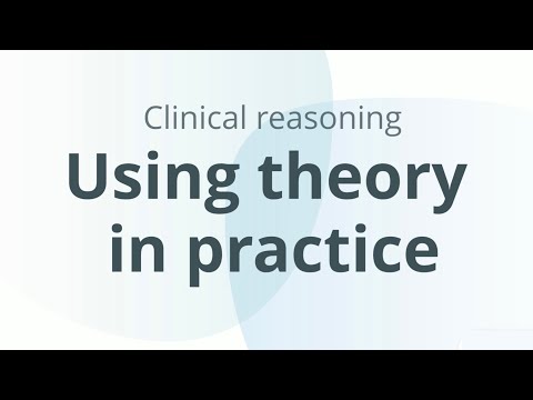 Using clinical reasoning  theories in practice