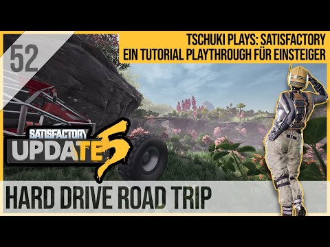 SATISFACTORY TUTORIAL Let's Play Update 5: 52 - Hard Drive Road Trip