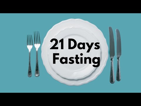 21 Days Fasting Benefits