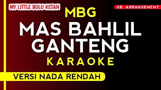 Download lagu [ Karaoke ] MBG ~ Mas Bahlil Ganteng (Versi Nada Rendah) My Little Bolu Ketan..  mp3