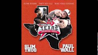 Slim Thug Paul Wall - Bitch U Gets No Love ft DJ Mr Rogers - Welcome 2 Texas Vol 3