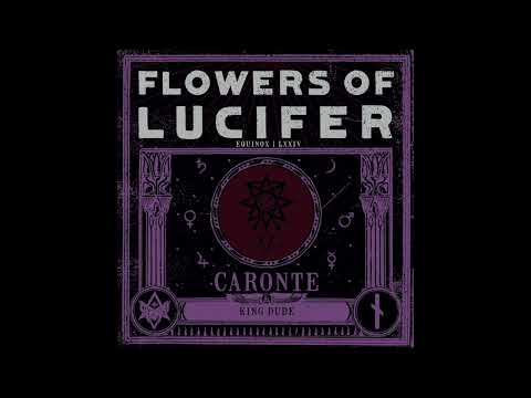 Caronte - Flowers Of Lucifer Feat.  King Dude