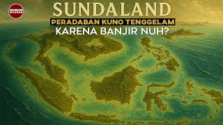Download lagu Sundaland: Peradaban Kuno yang Tenggelam Karena Banjir Nuh? mp3
