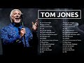 Tom Jones Greatest Hits Full Album Best Of Tom Jones Songs 2023