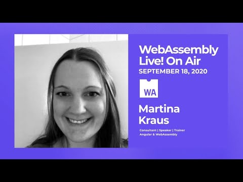 WebAssembly All The Things - WebAssembly Live! London - On Air - Martina Krauss