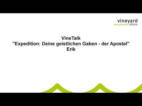 VineTalk - Expedition: Deine geistlichen Gaben - der Apostel