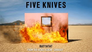 Five Knives - Rattatat (Audio)