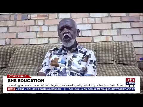 Boarding schools are a colonial legacy: we need quality local day schools - Prof Adei