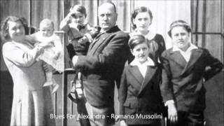 Blues For Alexandra - Romano Mussolini