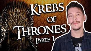 KREBS OF THRONES - PARTE 1 | Ciclo de Krebs para Ensino Superior