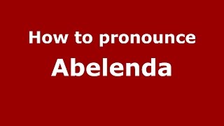 How to pronounce Abelenda