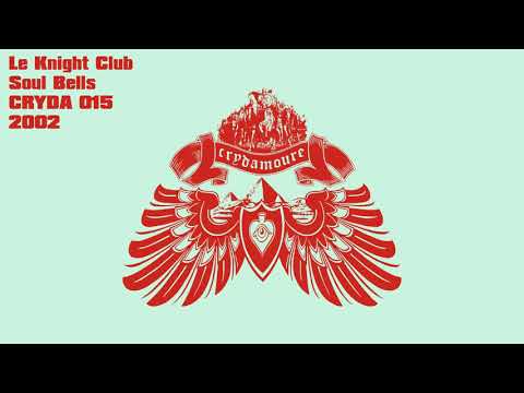 Le Knight Club - Soul Bells