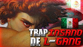 TRAP DE L-GANG 🇲🇽 &quot;A MI NADIE ME HACE EMOTES&quot;👹 - TRAP INSANO🔥