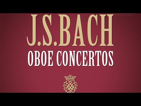 J.S. Bach: Oboe Concertos