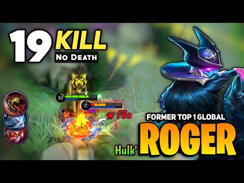 19 KILL No Death! Roger Hyper Build [ Former Top 1 Global Roger ] By Hulk` - Mobile Legends