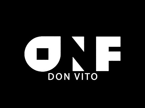 Don Vito - O.N.F  ( OFFICIAL VIDEO)