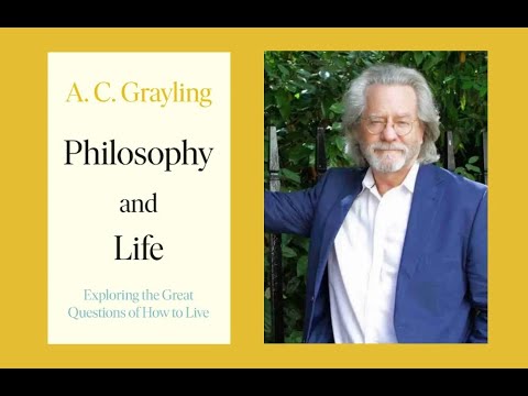 Philosophy and Life: Professor AC Grayling