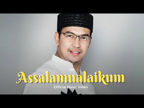 Uje - Assalamualaikum (Official Music Video)