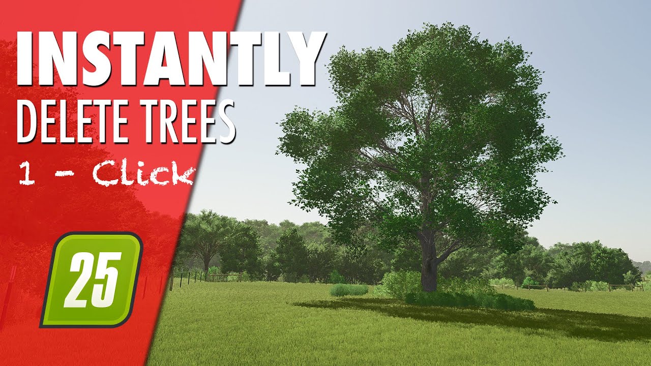 1 Click - Delete Trees Instantly in Farming Simulator 25