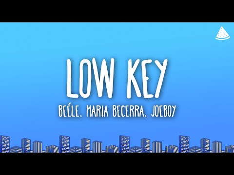 Beéle, Maria Becerra & Joeboy - Low Key (Letra/Lyrics)