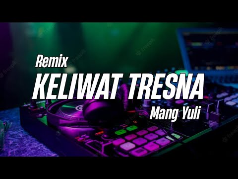DJ KELIWAT TRESNA - Rahayou Asik